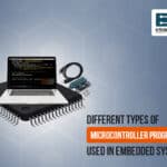 Different Types Of Microcontroller Programming Used In Embedded Systems 5 Types Of Microcontroller