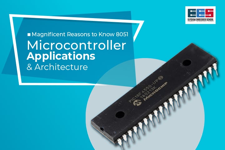 8051 Microcontroller Architecture And Applications