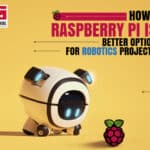 How Raspberry Pi Is Better Option For Robotics Projects 4 Robot Using Raspberry Pi