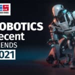 Robotic Trends In 2021 5 Robotic Trends 2021