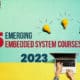 Emerging Embedded System Courses